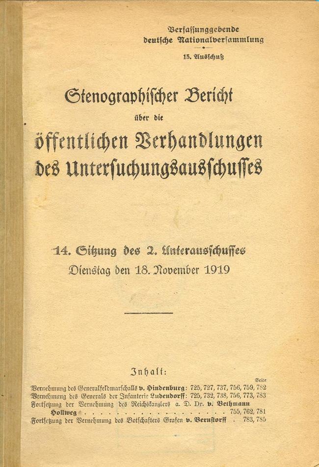 Erklärung des Generalfeldmarschalls von Hindenburg vor dem Parlamentarischen Untersuchungsausschuß [''Dolchstoßlegende'']